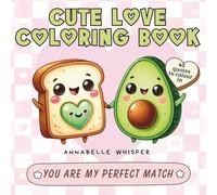 Cute Kawaii Love Coloring Book: 40 Romantic Kawaii Quotes to Color