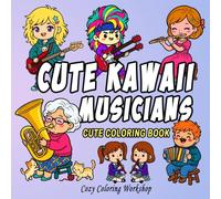 Cute Kawaii Musicians: A Relaxing Coloring Book for Music Lovers Featuring Instruments, Musicians, and Adorable Chibi Kawaii Characters