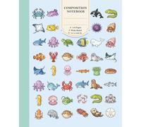 Cute Kawaii Ocean Animals Composition Notebook: Wide-Ruled, 110 Pages, 7.5 x 9.25 Inch Collection of adorable cartoon ocean creatures including sharks, octopuses, seahorses, and fish for boys and kids