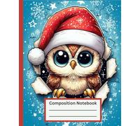 Cute Kawaii Owl Christmas Notebook: Holiday Composition Book for Kids, Teens, and Students | Wide Ruled, 7.5 x 9.25 in, 120 Pages: Festive Owl-Themed ... Notes, Christmas Writing, and Creative Ideas