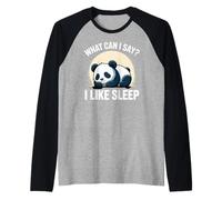 Cute Kawaii Panda, What Can I Say? I Like Sleep Maglia con Maniche Raglan