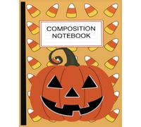 Cute Kawaii Pumpkin and Candy Corn Composition Notebook: Adorable Halloween-Themed Wide Ruled Journal and Students