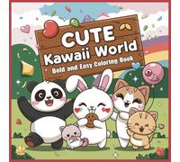 Cute Kawaii World Bold and Easy Coloring Book