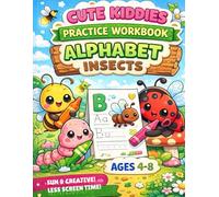 Cute Kiddies Practice Workbook: Alphabet Insects: Kids Alphabet Tracing Practice Workbook