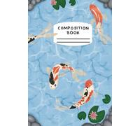 Cute Kio Fish Pond Composition Book, Back to School, For Teens or Adults, College Ruled, 120pg: Pretty composition notebook for studying