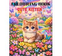 Cute Kitten Coloring Book: Cute Kitten Coloring Book: Adorable Cats and Kittens for Kids Ages 4-8