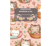 Cute Kitten Composition Notebook - 6x9, 120 Pages | Adorable Cat Journal for School, Writing, or Gifts: An adorable kitten-covered notebook with 120 ... journaling, note-taking, and cat lovers.
