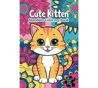 Cute Kitten Mandala Coloring Book: A Fun and Relaxing Coloring Adventure