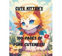 Cute Kitten's: 100 page coloring book