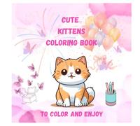 Cute Kittens: A coloring books for kids