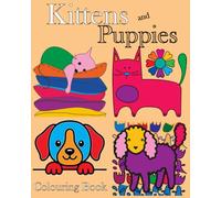 Cute Kittens and Puppies Colouring Book
