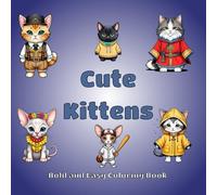 Cute Kittens: Bold and Easy Coloring Book, Simple kawaii-style images for easy coloring and fun