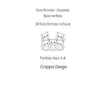 Cute Kittens - Coloring Book for Kids: 30 Cute Kittens to Color