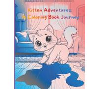 Cute Kittens Coloring Book for Kids Ages 3-8: 45 Fun Cat Pages - Perfect Gift for Boys and Girls: Large 8 x 10 inch pages - Easy and adorable kitten drawings for little hands!