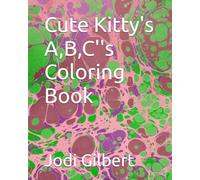 Cute Kitty's A,B,C''s Coloring Book