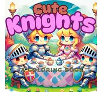 Cute Knights: A Coloring Book