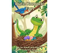 Cute Komodo Fun: An Adult and Kids Coloring Book
