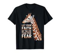 Cute Let Your Faith Be Taller Than Your Fear Giraffe Quote Maglietta