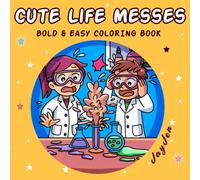 Cute Life Messes: Bold & Easy Coloring Book for Adults and Teens Featuring Cute Characters Making it Through Life's Messes for Stress Relief and Relaxation