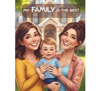 Cute Lined Journal for Kids with Two Moms-Perfect for Writing, Drawing & Memories: My Family Is the Best