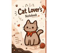 Cute Lined Notebook for Cat Moms, Kitten Lovers & Anyone Who Thinks Happiness Is a Warm Cat: A Perfect Gift Notebook for Cat Owners, Pet Lovers & ... - Journal for Notes, Lists & Daily Writing