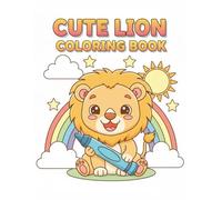Cute Lion Coloring Book for Kids | Fun and Easy Lion Coloring Pages for Boys and Girls Ages 3-4: Adorable Baby lions, Simple Outlines, Big Shapes, and ... Learning,Creativity, and Fun coloring Time