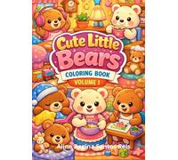 Cute Little Bears Coloring Book - Volume 1: Adorable Home Routine Coloring Pages for Kids Ages 4-7
