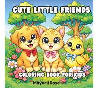 Cute Little Friends Coloring Book, 82 pages: Kids Gift: Animal coloring book