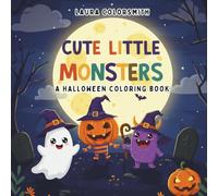 Cute Little Monsters - A Halloween Coloring Book: Adorable Halloween Creatures and Cozy Spooky Scenes - A Cute and Easy Coloring Book for Kids and Beyond