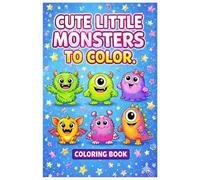CUTE LITTLE MONSTERS TO COLOR: A Simple and Easy Colouring Booking For Kids With Cute Monsters, Kids, Cute, Monsters