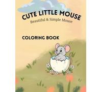Cute Little Mouse: Beautiful & Simple Mouse Coloring Book