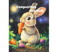 Cute little rabbit eating carrot notebook: For students and schools Suitable for women and men Office staff Teenagers, women, men, 8.5x11, 100 pages.