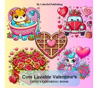 Cute Luvable Valentine's: COMFY COLORING BOOK 100 illustrations with adorable cute symbols of love