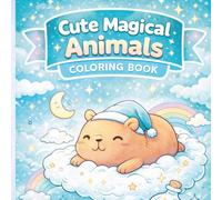 Cute Magical Animals Coloring Book for Kids: Adorable Fantasy Creatures, Easy and Fun Coloring Pages for Ages 4-8