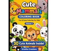 Cute Mammals Coloring Book: Fun & Easy Coloring for Kids: Volume 1