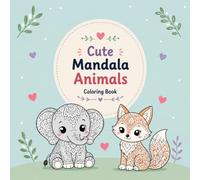 Cute Mandala Animals Coloring Book: Bold & Easy Designs for Relaxation and Stress Relief