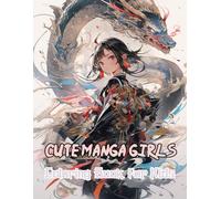 Cute Manga Girls Coloring Book for Kids: Features playful personalities and light-hearted moments for joyful coloring sessions