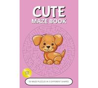 Cute Maze Puzzle Book: Adorable Maze Puzzles with Easy-to-Read Layout | 50 Relaxing Labyrinth Games in 5 Different Shapes | Large Print, 6x9” (15,24 x ... | Perfect Gift for Vacations & Cozy Moments