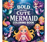 Cute Mermaid: Bold and Easy Coloring Book for all Ages