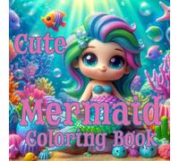 Cute Mermaid Coloring Book: 30 adorable one sided illustrations, 8.5 x 8.5 size, perfect for mermaid lovers of all ages 4+, Great addition to any ... perfect gift for any mermaid lover