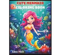 Cute Mermaid Coloring Book 5: A Magical Ocean Adventure for Kids | Fun and Creative Coloring for Ages 4-8 | Big 8.5 x 11 Jumbo Glossy Cover Activity Book with 80 Pages |