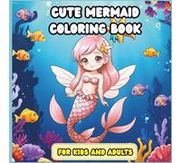 Cute Mermaid Coloring Book: For Kids and Adults