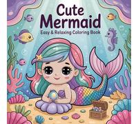 Cute Mermaid Easy & Relaxing Coloring Book: Beautiful Mermaid Bold and Simple Illustrations for Adults and Kids