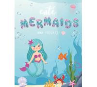 Cute Mermaids Coloring Book for Ages 2-6: Big & Easy Ocean Animals, Dolphins, Starfish and Simple Designs for Toddlers and Preschoolers | 25 Adorable Pages to Color