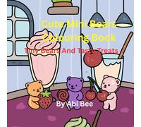 Cute Mini Bears Colouring Book: Tiny Bears And Tasty Treats