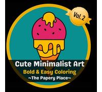 Cute Minimalist Art: 50 Minimalist Designs, Simple Line Art, Bold & Easy, Simple Masterpieces, Stressless Coloring, Relaxing