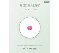 Cute Minimalist Coloring Book for Adults: 40 Zen & Wellness Designs for Stress Relief and Mindful Relaxation: Simple Line Art Designs | Single-Sided ... & Stress Relief | Great Gift for Relaxation