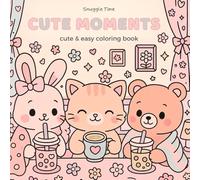 Cute Moments: A Cozy Coloring Book for Adults and Teens Featuring Cute Animals, Girly Vibes, and Relaxing Moments