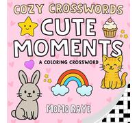 Cute Moments Cozy Crosswords: Bold Easy Coloring Crossword Puzzle Book for Adults and Teens
