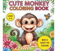 Cute Monkey Coloring Book for Kids Ages 4-8: Big and Easy Coloring Pages: Fun and Adorable Monkey Coloring Pages with Big Bold Outlines for Boys and Girls